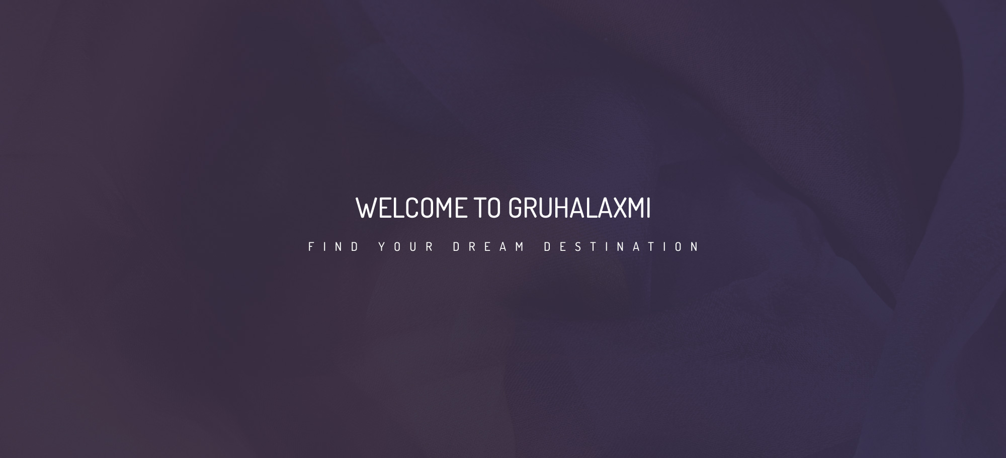 WELCOME TO GRUHALAXMI